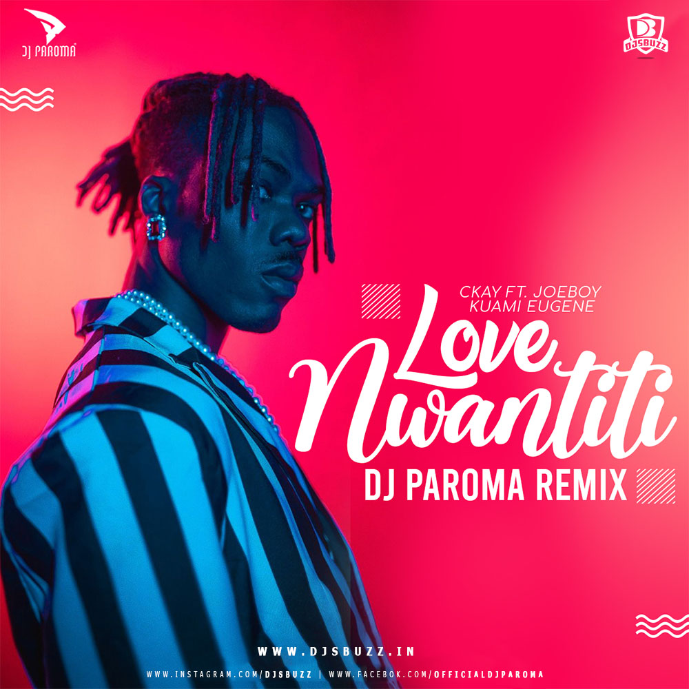 love-nwantiti-remix-dj-paroma-djsbuzz